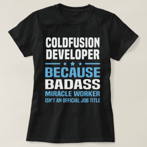 Coldfusion Developer T_Shirt