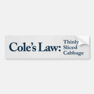 Cole’s Law Thinly Sliced Cabbage Bumper Sticker