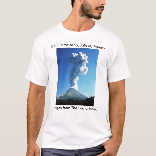 Colima Volcano Jalisco Mexico T_Shirt