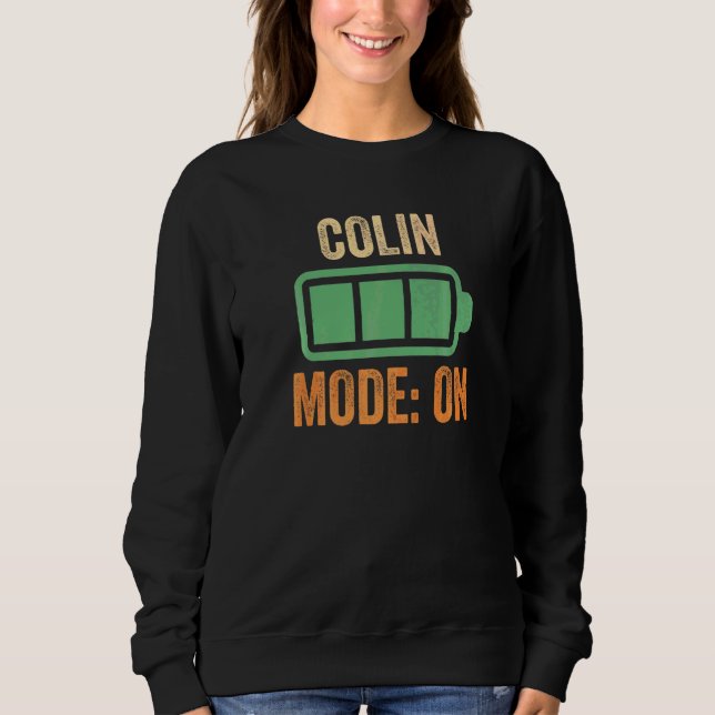 Colin Mode On Battery Sweatshirt (Front)