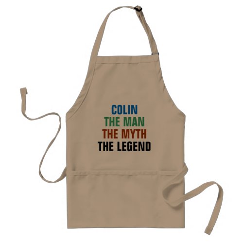 Colin the man the myth the legend adult apron