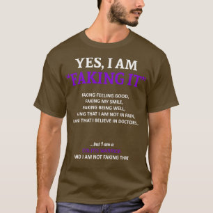 Colitis Awareness I Am Faking It In This Family We T-Shirt