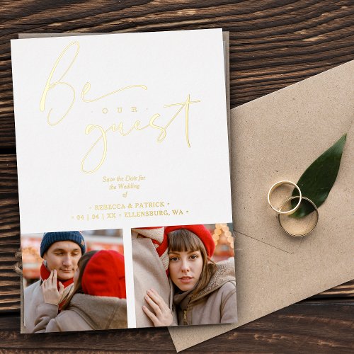 Collage 2 Photos Be Our Guest Romantic Wedding Foil Invitation