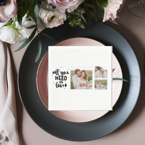Collage Couple Photo  All You Need Is Love Quote Napkins