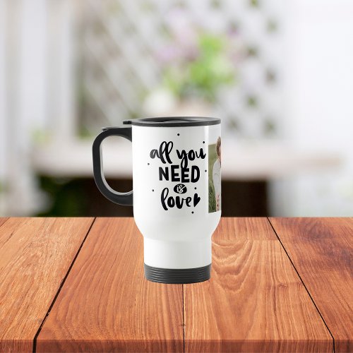 Collage Couple Photo  All You Need Is Love Quote Travel Mug