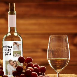 Collage Couple Photo &amp; All You Need Is Love Quote Wine Label
