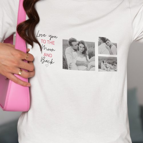 Collage Couple Photo  Romantic Quote To The Moon T_Shirt