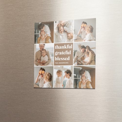 Collage Family Photo  Thankful Grateful Blessed Magnet