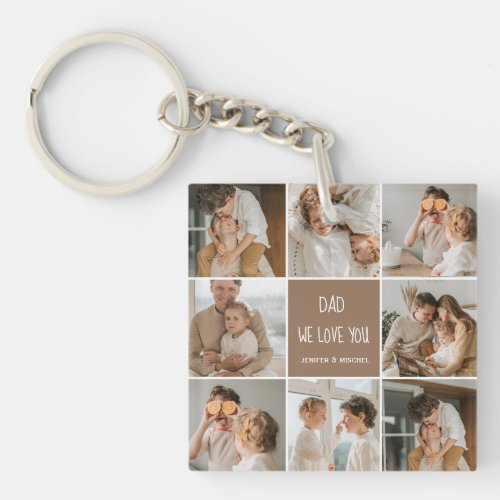Collage Photo Dad We Love You Happy Fathers Day Keychain