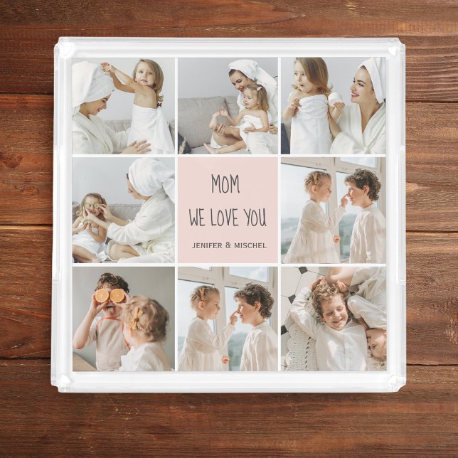 Collage Photo Mom We Love You Best Mother Gift Acrylic Tray (Creator Uploaded)