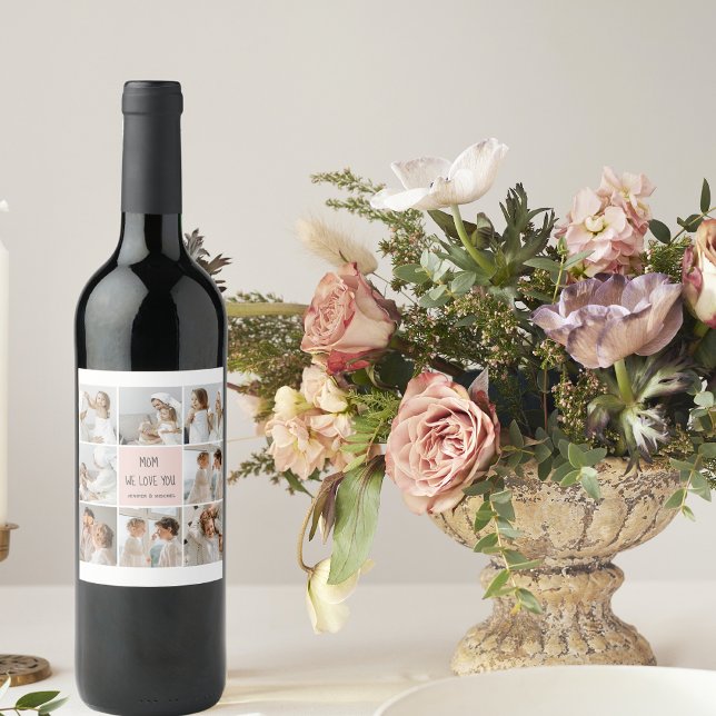 Collage Photo Mom We Love You Best Mother Gift Wine Label (Creator Uploaded)