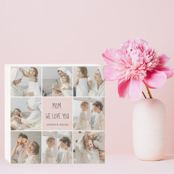 Collage Photo Mom We Love You Best Mother Gift Wooden Box Sign by LovePattern at Zazzle