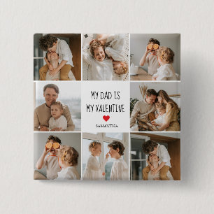 Collage Photo My Dad Is My Valentine Gift Button
