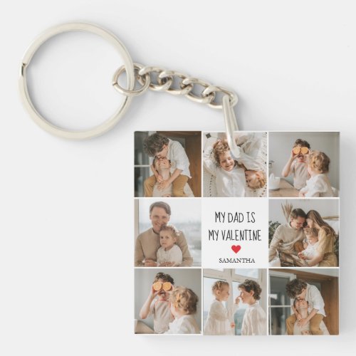 Collage Photo  My Dad Is My Valentine Gift Keychain