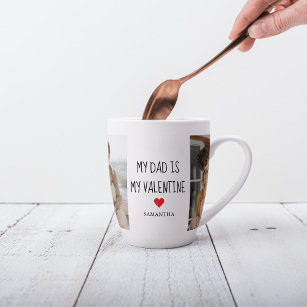 Collage Photo   My Dad Is My Valentine Gift Latte Mug