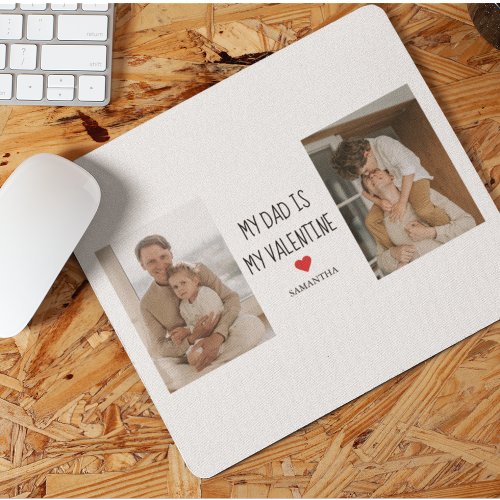 Collage Photo  My Dad Is My Valentine Gift Mouse Pad