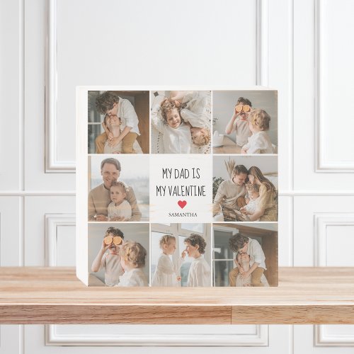 Collage Photo  My Dad Is My Valentine Gift Wooden Box Sign