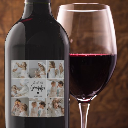 Collage Photo  We Love You Grandpa Gift  Wine Label