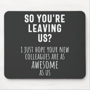 colleague farewell, retirement, coworker, goodbye, mouse pad