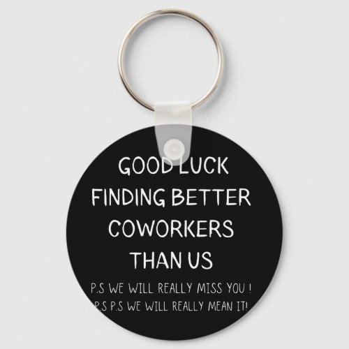 Colleague Leaving Coworker Leaving Funny New Job Keychain