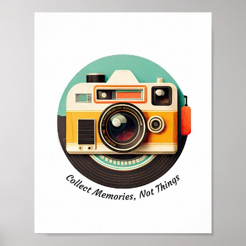 Collect memories not things poster