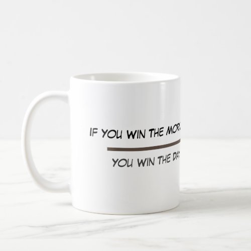 Collect Moment And If You Win The Morning Mug