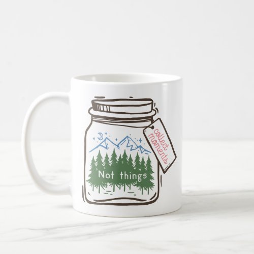 Collect Moments Cool Camping Quote Coffee Mug