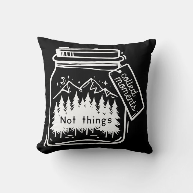 Collect Moments Cool Camping Quote Throw Pillow (Front)
