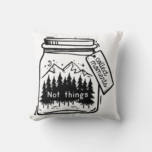 Collect Moments Cool Camping Quote Throw Pillow