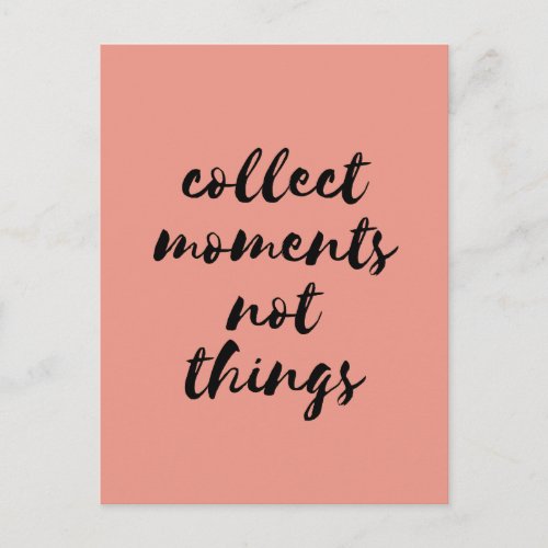 Collect moments not things black font postcard