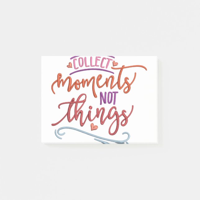 COLLECT MOMENTS NOT THINGS POST-IT NOTES (Front)