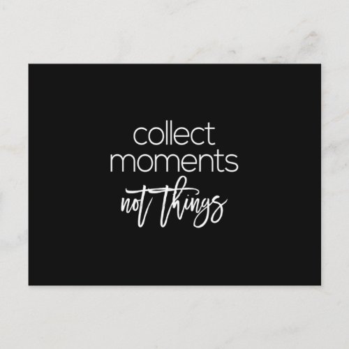Collect moments not things postcard