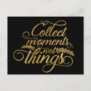 Collect Moments Not Things Postcard