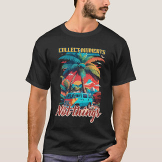 Collect Moments Not Things Retro Vintage Design T-Shirt