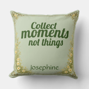 Collect Moments Quote Sage Green Nature Throw Pillow