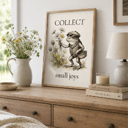 "Collect Small Joys" Frog Poster