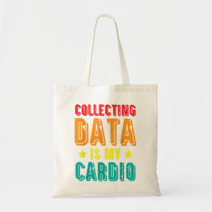Collecting Data is My Cardio Behavior Analyst Ther Tote Bag