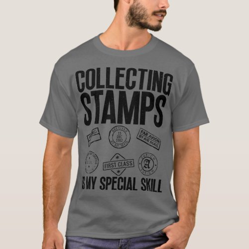 Collecting Stamps Special Skill Stamp Collector Gr T_Shirt