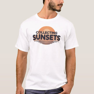 Collecting Sunsets | Bold Aesthetic Quote T-Shirt