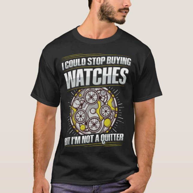 Collecting Watches Horology Quote for a Watch Coll T-Shirt (Front)