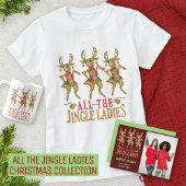 Funny Christmas Reindeer All the Jingle Ladies Coffee Mug