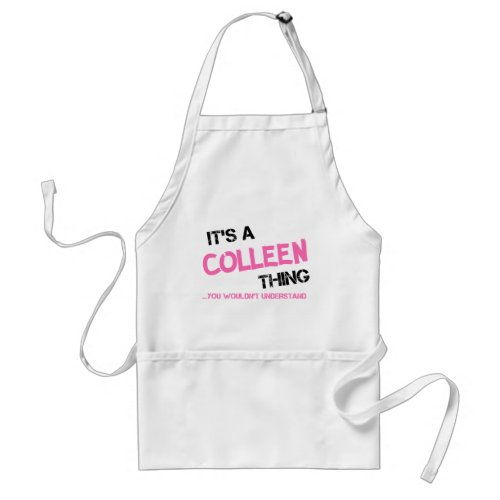 Colleen thing you wouldnt understand adult apron