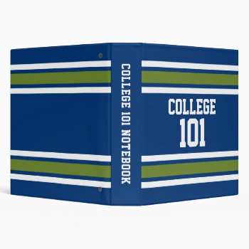 College 101 - With Navy Blue And Green 3 Ring Binder by MyRazzleDazzle at Zazzle