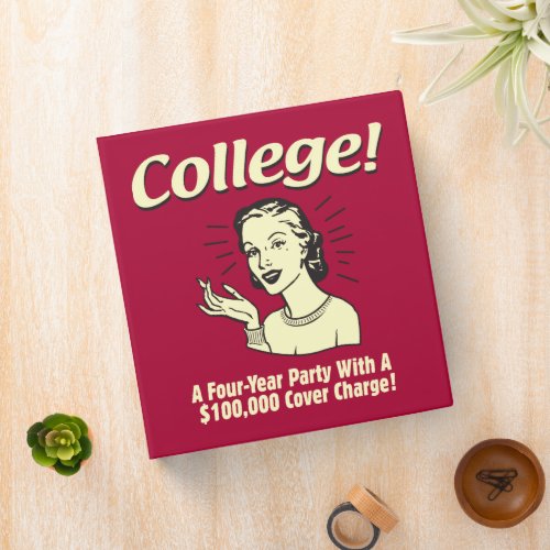 College 4 Year Party 100000 Cover 3 Ring Binder