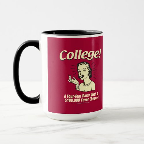 College 4 Year Party 100000 Cover Mug