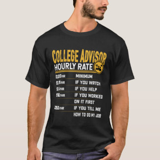 College Advisor Hourly Rate Funny College Counselo T-Shirt