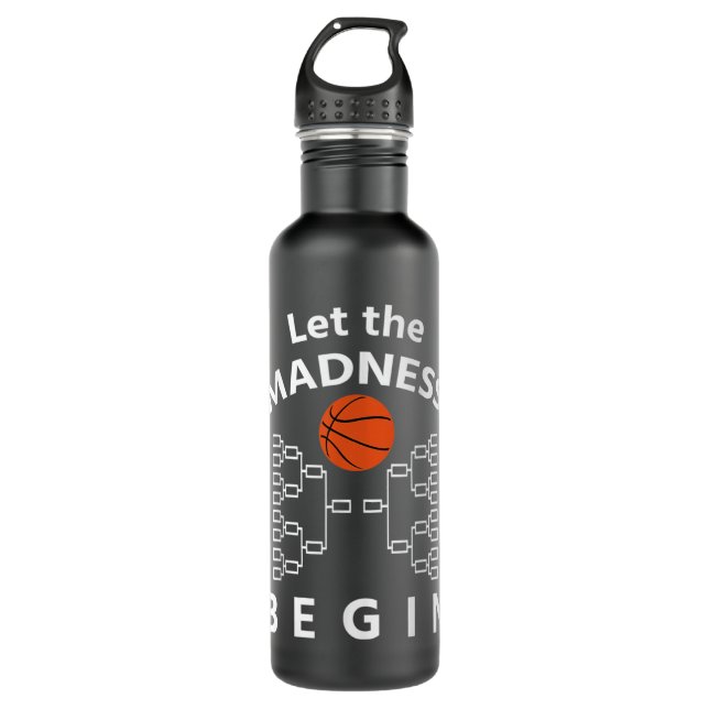 College Basketball March Tournament Let Madness Be Stainless Steel Water Bottle (Front)
