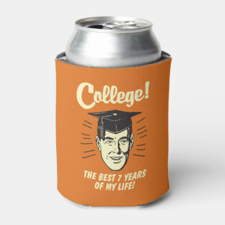College: Best 7 Years Of My Life Can Cooler