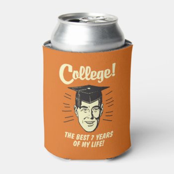 College: Best 7 Years Of My Life Can Cooler by RetroSpoofs at Zazzle