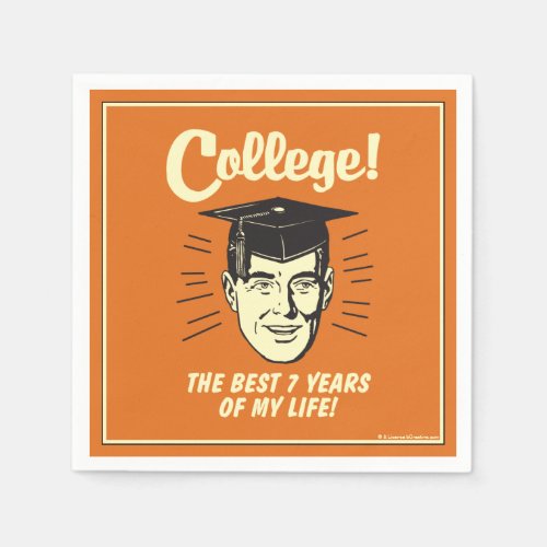 College Best 7 Years Of My Life Napkins